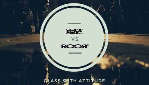 Battle of the Bongs: Grav vs Roor